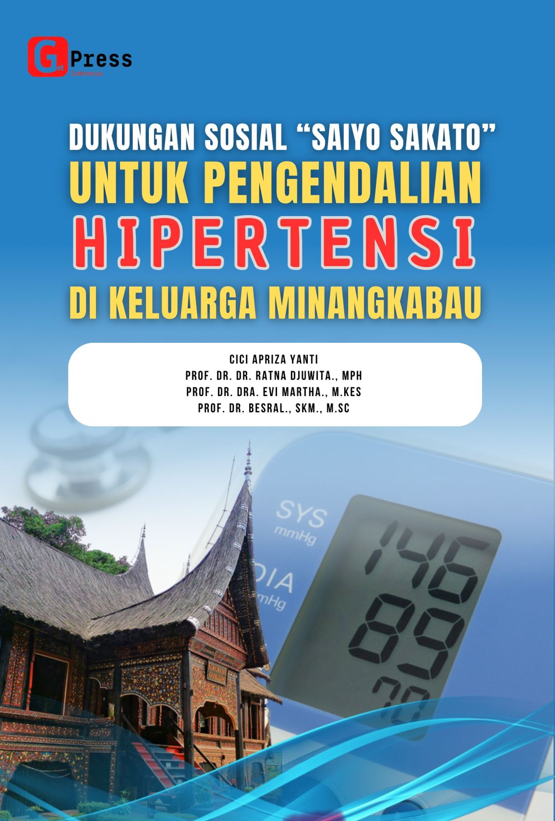 Dukungan Sosial “Saiyo Sakato” Dari Kekerabatan Matrilineal Untuk Pengendalian Hipertensi Di Keluarga  Minangkabau